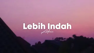 Lebih Indah - Adera (speedup + lyrics)