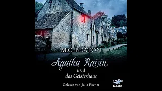 Agatha Raisin Hörbuch: Agatha Raisin und das Geisterhaus Von M. C. Beaton (Krimi Hörbuch)