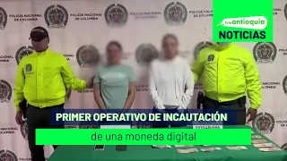 Primer operativo de incautación de una moneda digital - Teleantioquia Noticias