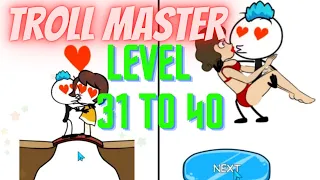 Troll Draw-Troll Master Level 31 32 33 34 35 36 37 38 39 40