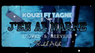 KOUZ1 - J'EN AI MARRE FT TAGNE（ ｓｌｏｗｅｄ ＋ ｒｅｅｖｅｒｂ ）