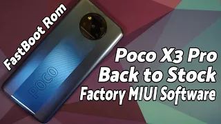 Poco X3 Pro | Install Factory Software | MiFlash | Back to Stock MIUI | Fastboot Rom | Computer