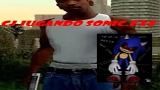 Gta San Andreas: CJ juega sonic.exe