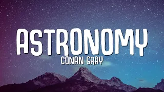 Conan Gray - Astronomy (Lyrics)