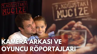 7. Koğuştaki Mucize Kamera Arkası ve Oyuncu Röportajları