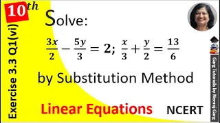 Solve 3x/2-5y/3=-2 and x/3+y/2=13/6 by Substitution Method | Ch 3 Class 10 Maths Ex 3.3 Q1 vi