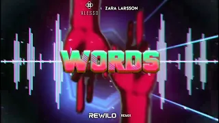 Alesso - Words (Feat. Zara Larsson) (REWILO REMIX)