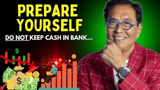 Robert Kiyosaki: What's Coming is WORSE Than a Recession" DO NOT keep Cash in the BANK"
