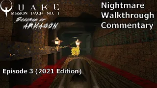 Quake: Scourge of Armagon (2021 Edition Nightmare 100%) Walkthrough (Episode 3)