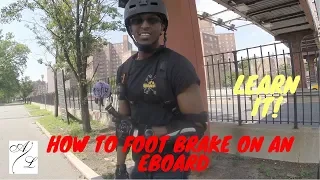 How to Foot Brake on an Electric Skateboard- Learn!