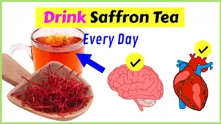 Saffron Tea For Health: The Top 9 Amazing Benefits