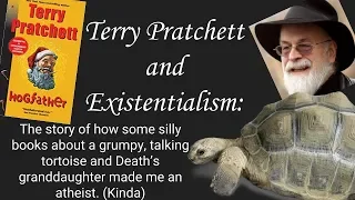 Terry Pratchett and Existentialism: The story of how some very silly books made me an atheist