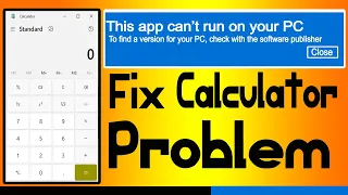 How to Fix “This App Can’t Run on your PC” in Windows 10 | Calculator  Issues fixed