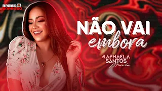 Raphaela Santos A Favorita​ - Não Vai Embora (#BregaSarroso) Cover com letra