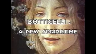 Botticelli: A New Springtime (Complete)