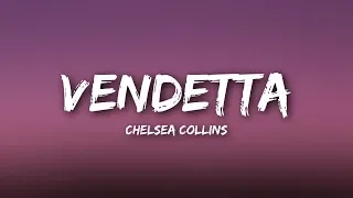 Chelsea Collins - Vendetta (Lyrics)