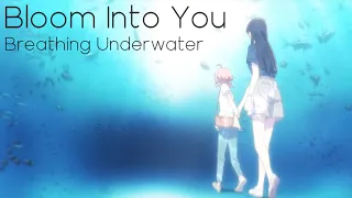 Bloom Into You [Breathing Underwater]