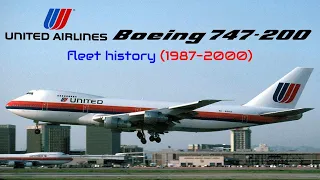 United Airlines Boeing 747-200 Fleet History (1987-2000)