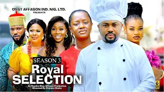 ROYAL SELECTION {SEASON 3}{NEWLY RELEASED NOLLYWOOD MOVIE}LATEST TRENDING NOLLYWOOD MOVIE #movies