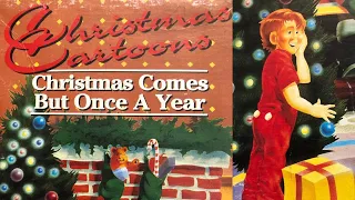 Christmas Cartoons - Christmas Comes But Once A Year- vintage cartoons & holiday kids shows