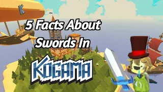 5 facts about Swords in KoGaMa