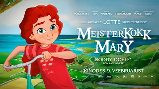 Meisterkokk Mary - eestikeelne trailer! Kinodes 9. veebruarist!