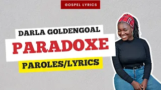 Darla Goldengoal - Paradoxe (Paroles)