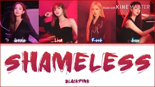 How would BLACKPINK sing 'Shameless' by Camila Cabello Lyrics (Color Coded Lyrics)