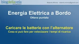 Produzione di energia a bordo #8 - Caricare le batterie con l'alternatore