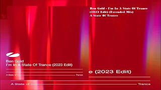 Ben Gold - I'm In A State Of Trance (2023 Edit) (Extended Mix)