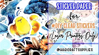 CLEAR STICKER PAPER for DIY Stickers (LASER Printers ONLY) | Transparent Printable Vinyl Paper