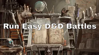 Run Easy D&D Battles