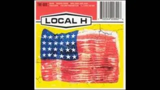 Local H - Birth, School, Work, Death