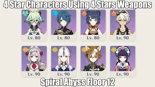 Spiral Abyss Floor 12 Clear 2.5 [4 Star Characters Using 4 Star Weapons]