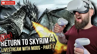 RETURN TO SKYRIM VR (The Modded Playthrough) Part One // Quest 2 PC Gameplay