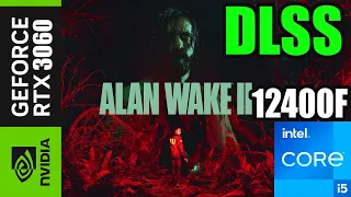 Alan Wake 2 | Core i5-12400F | RTX 3060 12GB | 1080p BEST OPTIMIZED Settings + DLSS/FSR2/DLAA Tested