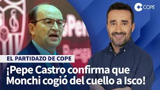 PEPE CASTRO confirma que MONCHI COGIÓ del CUELLO a ISCO | El Partidazo de COPE