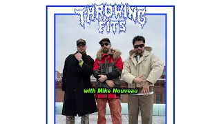 The Mike Nouveau Interview with Throwing Fits