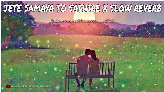 Jete Samaya Ta Sathire || Kuldeep Patnaik | Ananya Sritam|| [Slow + Reverb]