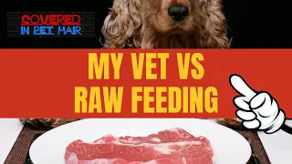 Why some vets don’t like raw diets eplained by Scott J. Marshall II of Raw Feeding 101