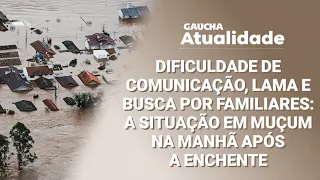 Município de Muçum foi um dos mais castigados pelas enchentes que atingiram o RS | Gaúcha Atualidade