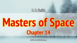 Masters of Space Audiobook Chapter 14