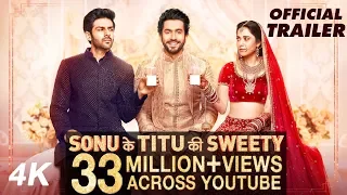 Official Trailer: Sonu Ke Titu Ki Sweety | Luv Ranjan | Kartik Aaryan, Nushrat Bharucha, Sunny Singh