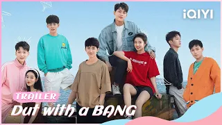 Official Trailer: Out with a BANG | iQIYI Romance