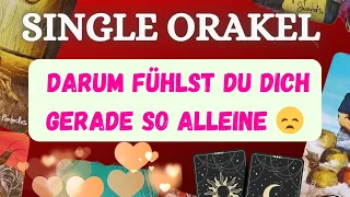 SINGLE ORAKEL 💘 - du fühlst dich alleine 😞 aber du wirst es bald nicht mehr sein