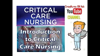 Critical Care: Introduction to Critical Care Nursing