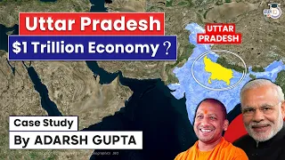 How Uttar Pradesh will become $1 Trillion Economy? MSMEs Of Uttar Pradesh | UPSC Mains & UPPSC