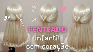 LINDO PENTEADO INFANTIL COM CORAÇÃO E TRANÇA EMBUTIDA NAS PONTAS / penteados e tranças