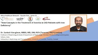 New Concepts in the Treatment of Anemia in CKD Patients with Iron Deficiency :Dr. Santosh Varughese