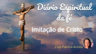 DIÁRIO ESPIRITUAL DA FÉ- Imitação de Cristo 08/01/23   #diarioespiritual #mensagemdefé